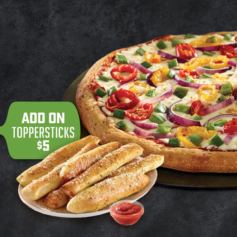 Create your own XLarge piza. Add Toppersticks for $5